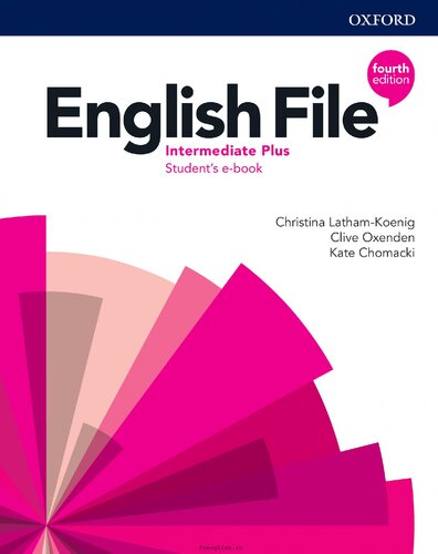 English File Intermediate Plus Students Book Fourth Christina Lathamkoenig