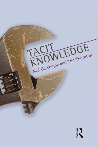 Tacit Knowledge Neil Gascoigne Tim Thornton