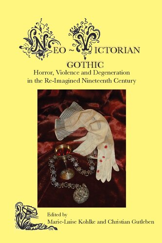 Neovictorian Gothic Horror Violence And Degeneration In The Reimagined Nineteenth Century Marieluise Kohlke