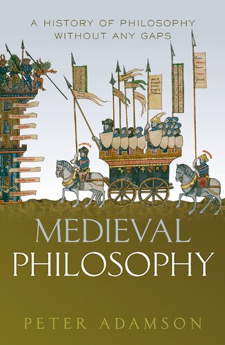 Medieval Philosophy A History Of Philosophy Without Any Gaps Peter Adamson