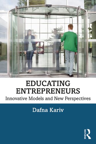 Educating Entrepreneurs Innovative Models And New Perspectives Dafna Kariv