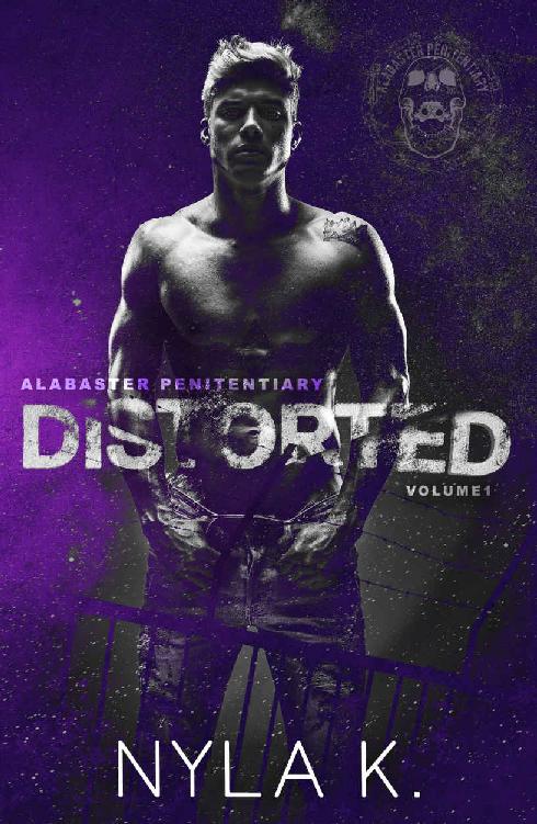 Distorted Alabaster Penitentiary Book 1 Nyla K