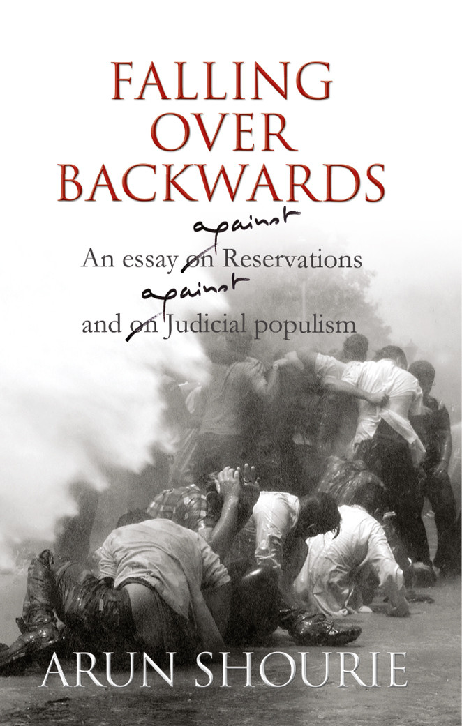 Falling Over Backwards Arun Shourie