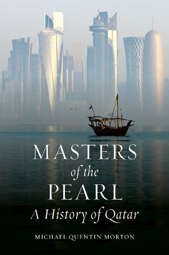 Masters Of The Pearl A History Of Qatar Michael Quentin Morton