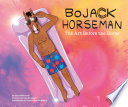 Bojack Horseman The Art Before The Horse Chris Mcdonnell