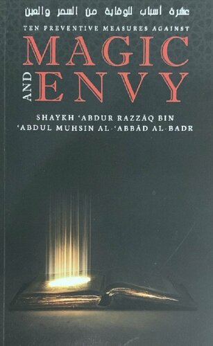 Ten Preventive Measures Against Magic And Envy First Edition Shaykh Abdur Razzaq Bin Abdul Muhsin Alabbad Albadr