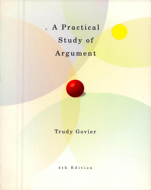 A Practical Study Of Argument 4th Edition Trudy Govier