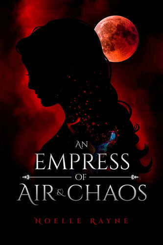 An Empress Of Air And Chaos Noelle Rayne