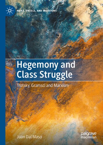 Hegemony And Class Struggle Trotsky Gramsci And Marxism Dal Maso