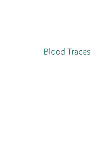 Blood Traces Interpretation Of Deposition And Distribution 1st Peter R De Forest Peter A Pizzola Brooke W Kammrath