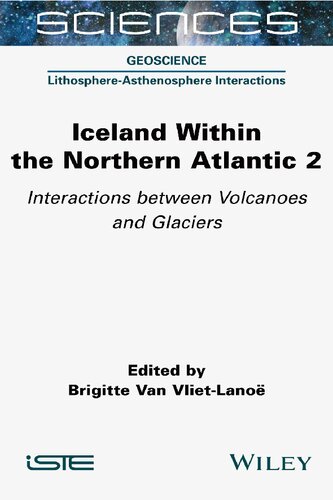 Iceland Within The Northern Atlantic Volume 2 Interactions Between Volcanoes And Glaciers 1st Edition Brigitte Van Vlietlanoe