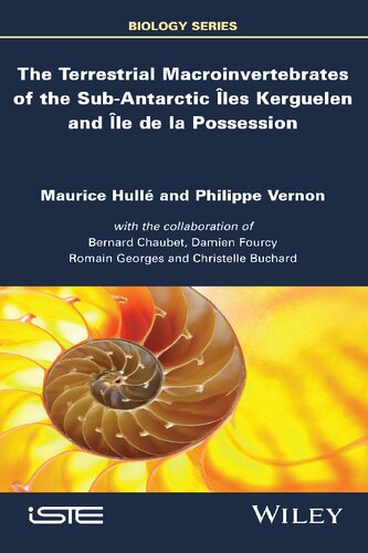 The Terrestrial Macroinvertebrates Of The Subantarctic Iles Kerguelen And Ile De La Possession 1st Edition Maurice Hulle