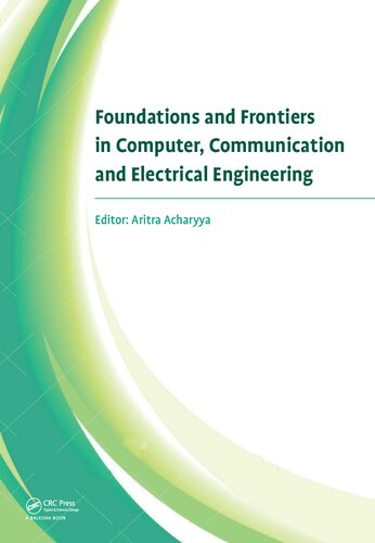 Foundations And Frontiers In Computer Communication And Electrical Engineering 1st Edition Aritra Acharyya