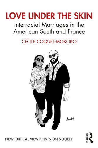 Love Under The Skin Interracial Marriages In The American South And France Ccile Coquetmokoko