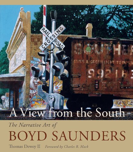 A View From The South The Narrative Art Of Boyd Saunders Thomas Dewey Ii