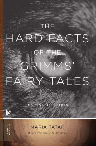 The Hard Facts Of The Grimms Fairy Tales Expanded Edition Maria Tatar
