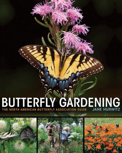 Butterfly Gardening The North American Butterfly Association Guide Jane Hurwitz