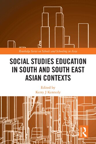 Social Studies Education In South And South East Asian Contexts Perspectives From East Asia Kerry J Kennedy