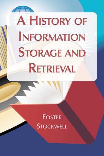 A History Of Information Storage And Retrieval Foster Stockwell