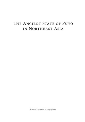 The Ancient State Of Puy In Northeast Asia Archaeology And Historical Memory Mark E Byington