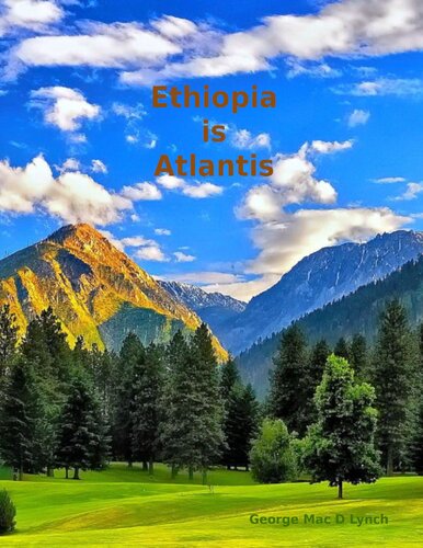 Ethiopia Is Atlantis First George Mac Donald Lynch