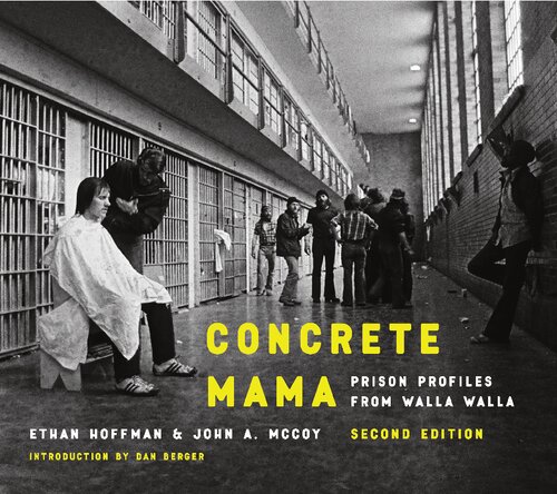 Concrete Mama Prison Profiles From Walla Walla 2nd Edition John A Mccoy