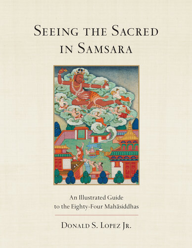 Seeing The Sacred In Samsara Donald S Lopez Jr