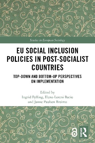 Eu Social Inclusion Policies In Postsocialist Countries Topdown And Bottomup Perspectives On Implementation Ingrid Fylling