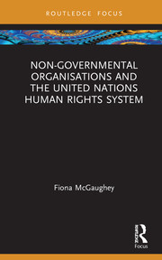 Nongovernmental Organisations And The United Nations Human Rights System Fiona Mcgaughey