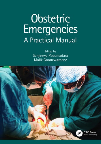 Obstetric Emergencies A Practical Manual 1st Sanjeewa Padumadasa