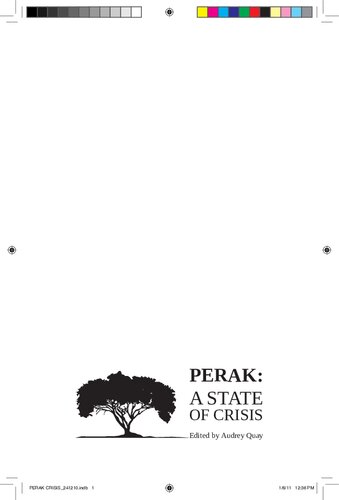 Perak A State Of Crisis Rants Reviews And Reflections On The Overthrow Of Democracy And The Rule Of Law In Malaysia Second Audrey Quay