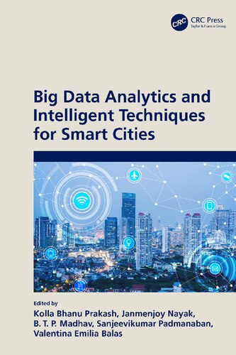 Big Data Analytics And Intelligent Techniques For Smart Cities 1st Edition Kolla Bhanu Prakash