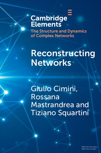 Reconstructing Networks Elements In Structure And Dynamics Of Complex Networks 1st Edition Giulio Cimini