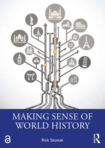 Making Sense Of World History 1st Edition Rick Szostak