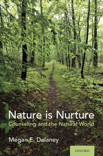 Nature Is Nurture Counseling And The Natural World Megan E Delaney