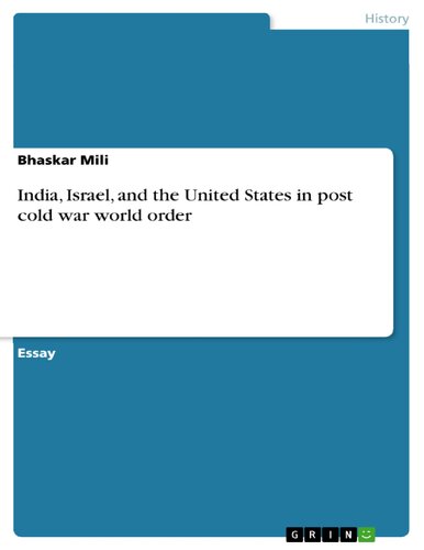 India Israel And The United States In Post Cold War World Order Bhaskar Mili