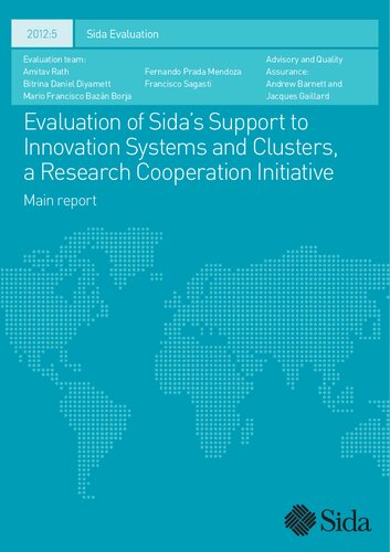 Evaluation Of Sidas Support To Innovation Systems And Clusters A Research Cooperation Initiative 1st Amitav Rath Bitrina Diyamett Mario Bazn Fernando Prada Francisco Sagasti Andrew Barnett Jacques Gaillard