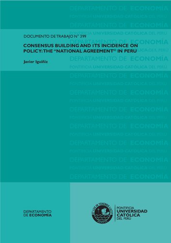 Consensus Building And Its Incidence On Policy The National Agreement In Peru Javier Iguiz