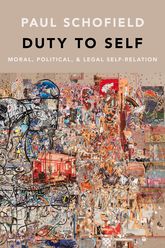 Duty To Self Assistant Professor Of Philosophy Paul Schofield