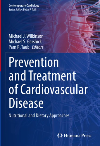 Prevention And Treatment Of Cardiovascular Disease Nutritional And Dietary Approaches 1st Michael J Wilkinson