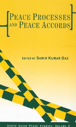 Peace Processes And Peace Accords Samir Kumar Das Editor