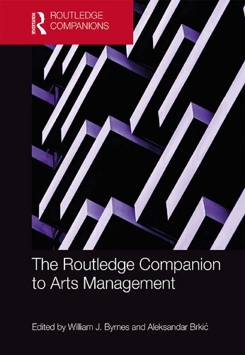 The Routledge Companion To Arts Management William J Byrnes