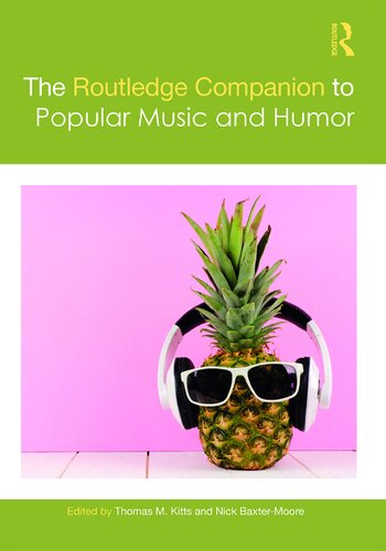 The Routledge Companion To Popular Music And Humor Thomas M Kitts