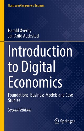Digital Economics How Information And Communication Technology Is Shaping Markets Businesses And Innovation 1st Edition Harald Verby