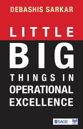 Little Big Things In Operational Excellence 1st Edition Debashis Sarkar