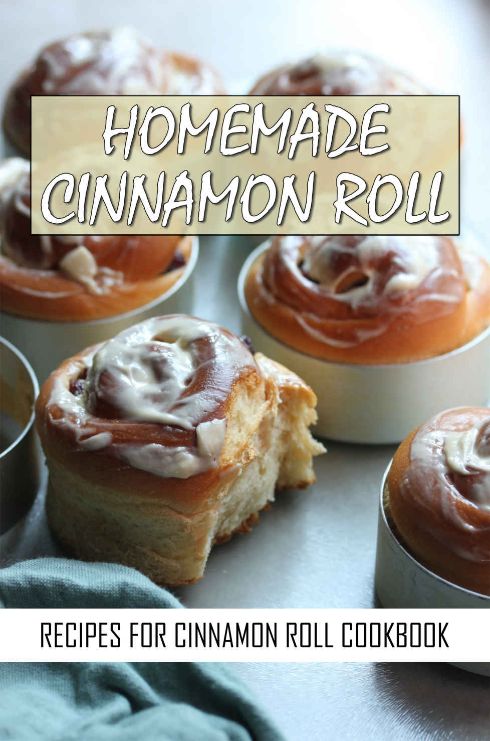 Homemade Cinnamon Roll Recipes For Cinnamon Roll Cookbook Cinnamon Roll Recipes Cookbook Bulah Luzader