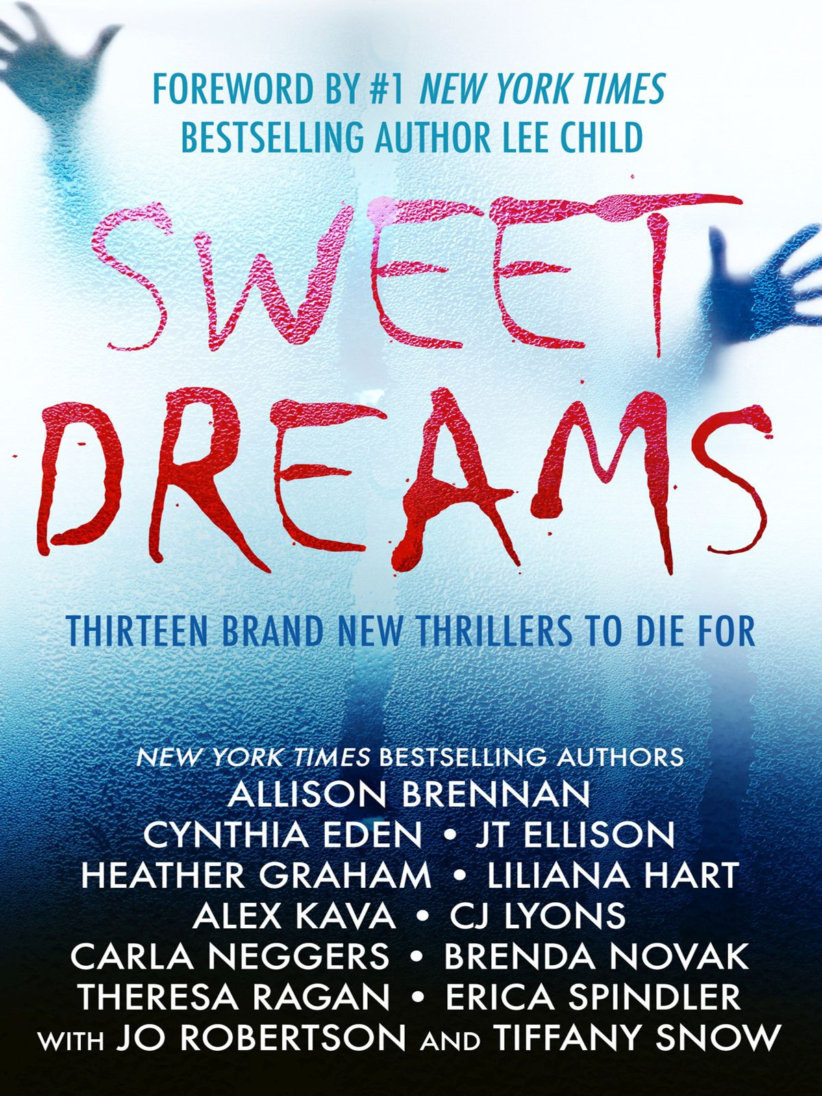 Sweet Dreams Boxed Set Brenda Novak Allison Brennan Cynthia Eden Jt Ellison Heather Graham Liliana Hart Alex Kava Cj Lyons Carla Neggers Theresa Ragan Erica Spindler Jo Robertson Tiffany Snow Lee Child