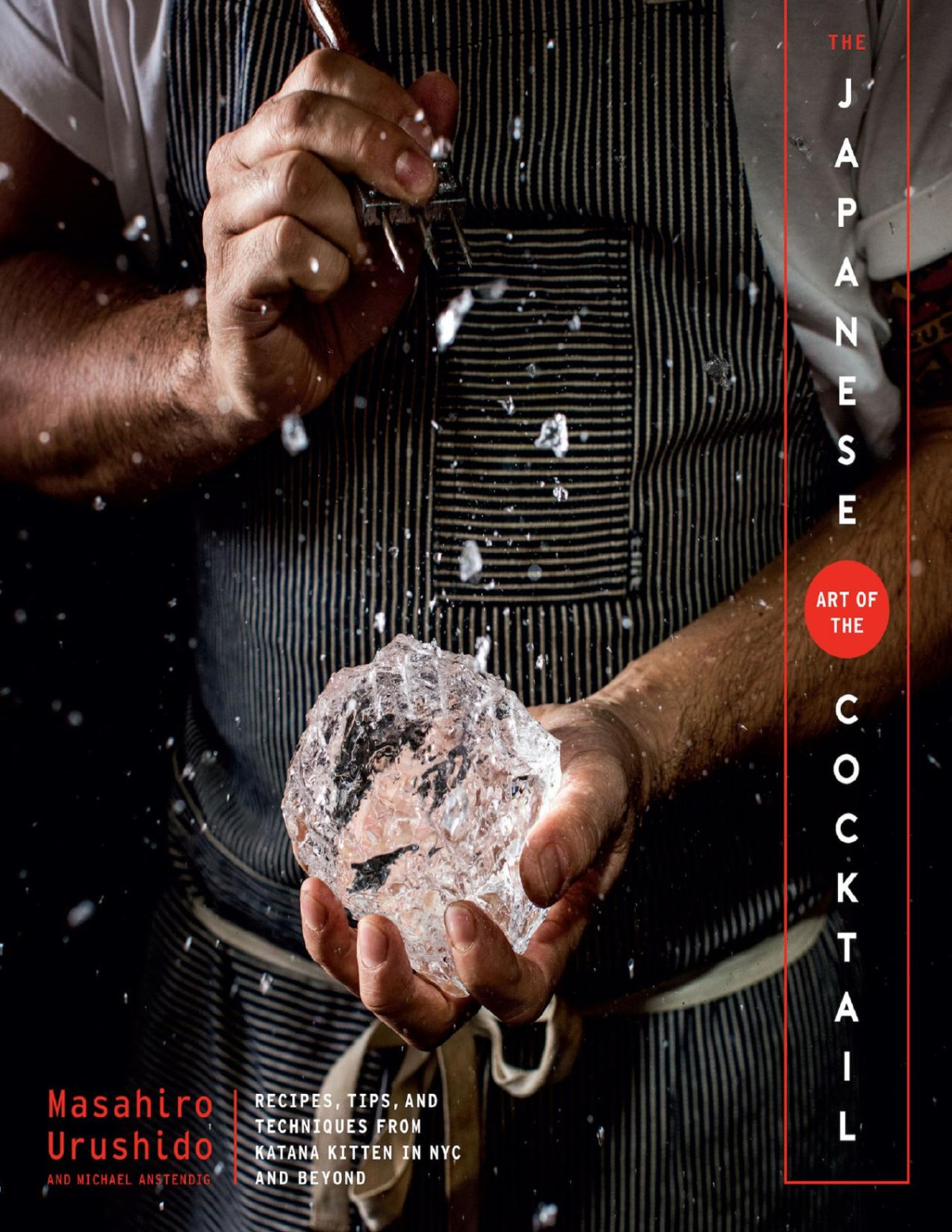 The Japanese Art Of The Cocktail Masahiro Urushido Michael Anstendig