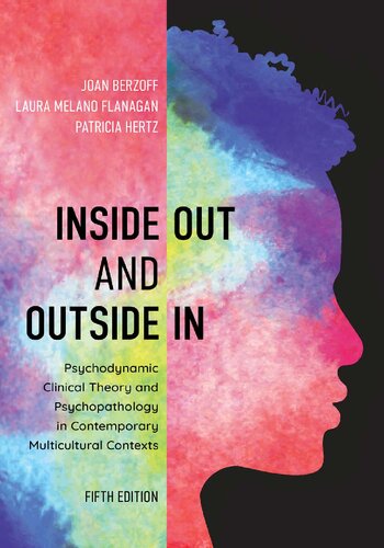 Inside Out And Outside In Psychodynamic Clinical Theory And Psychopathology In Contemporary Multicultural Contexts 5th Edition Joan Berzoff