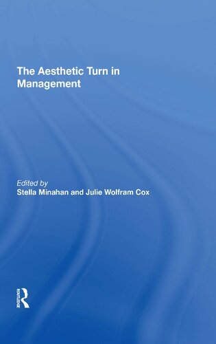 The Aesthetic Turn In Management Stella Minahan Julie Wolfram Cox